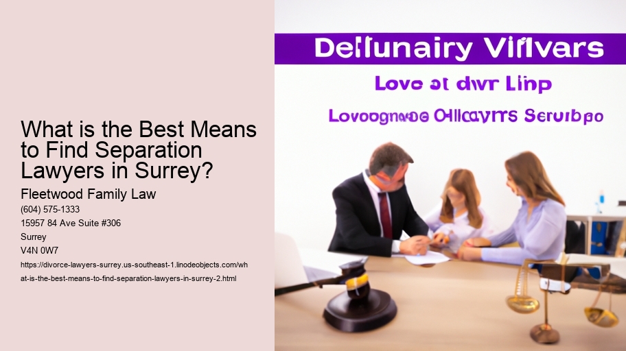 What is the Best Means to Find Separation Lawyers in Surrey?