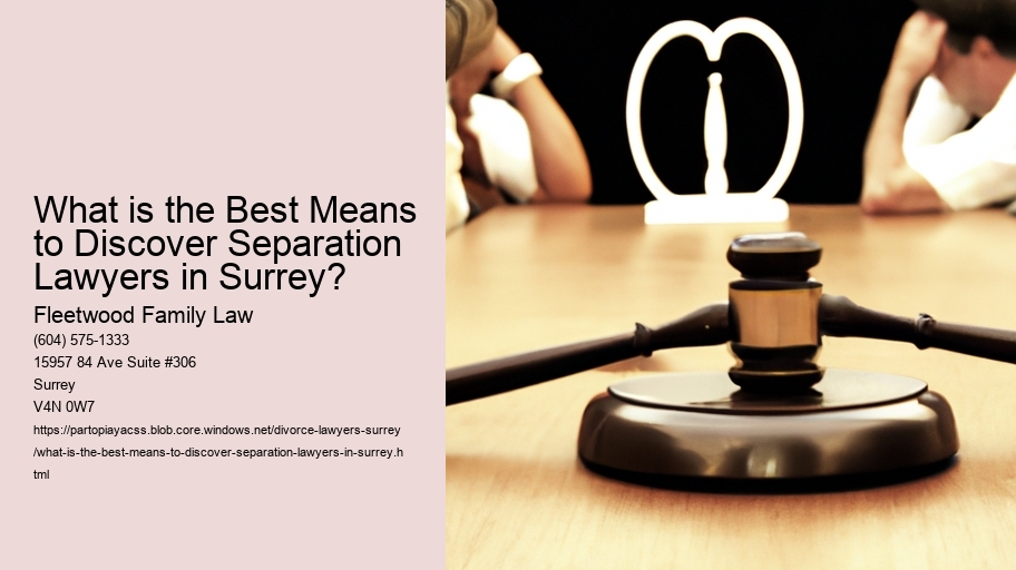 What is the Best Means to Discover Separation Lawyers in Surrey?