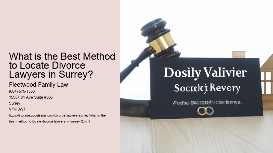 What is the Best Method to Locate Divorce Lawyers in Surrey?