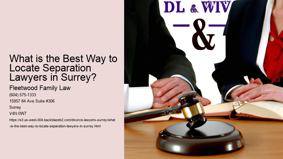What is the Best Way to Locate Separation Lawyers in Surrey?