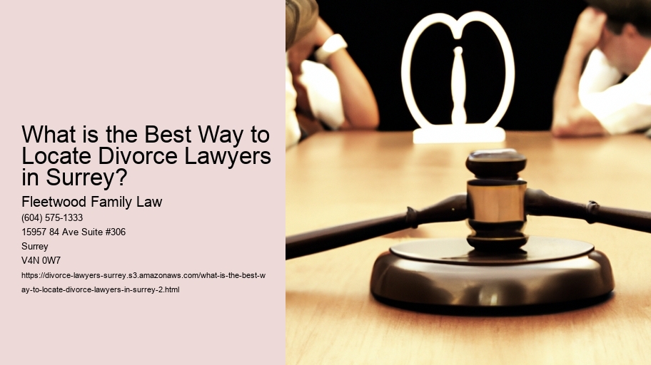 What is the Best Way to Locate Divorce Lawyers in Surrey?
