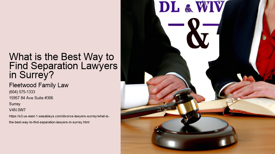 What is the Best Way to Find Separation Lawyers in Surrey?