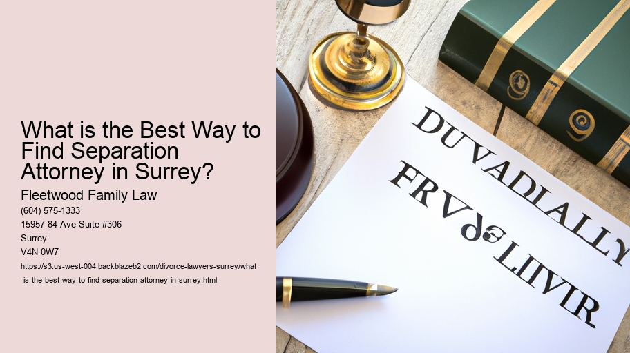 What is the Best Way to Find Separation Attorney in Surrey?