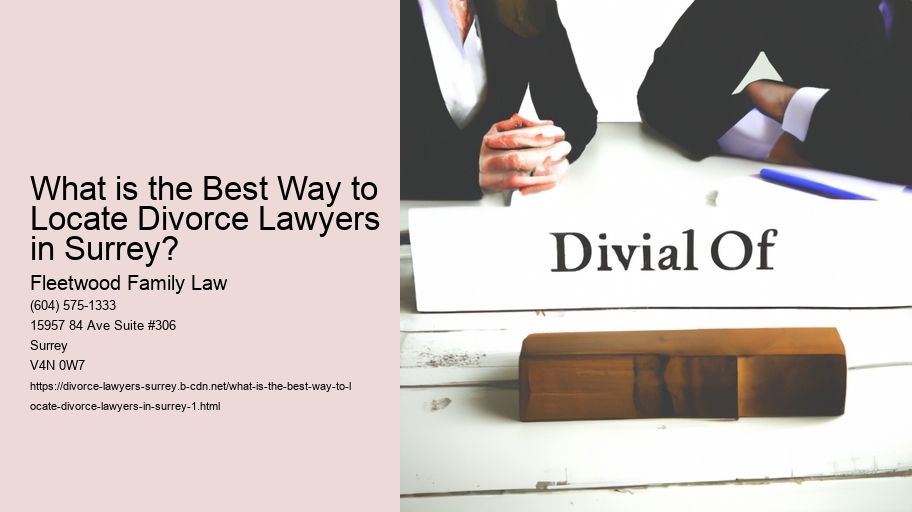 What is the Best Way to Locate Divorce Lawyers in Surrey?