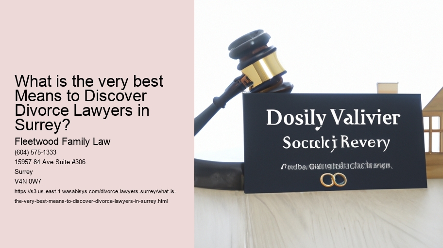 What is the very best Means to Discover Divorce Lawyers in Surrey?