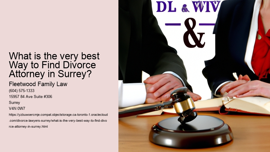 What is the very best Way to Find Divorce Attorney in Surrey?